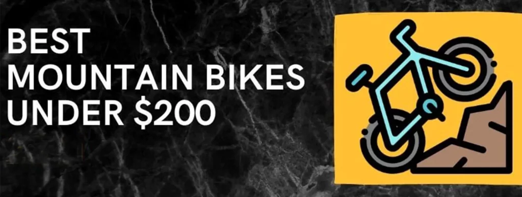 Best Mountain Bikes Under $200 in 2022