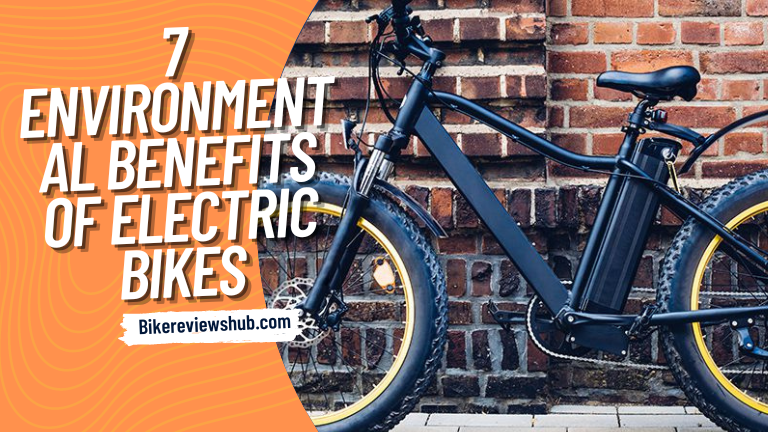 7 Environmental Benefits of Electric Bikes