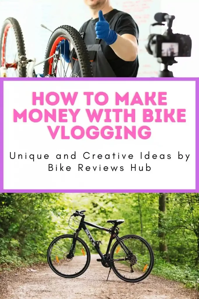 How to Make Money with Bike Vlogging | Unique and Creative Ideas by Bike Reviews Hub