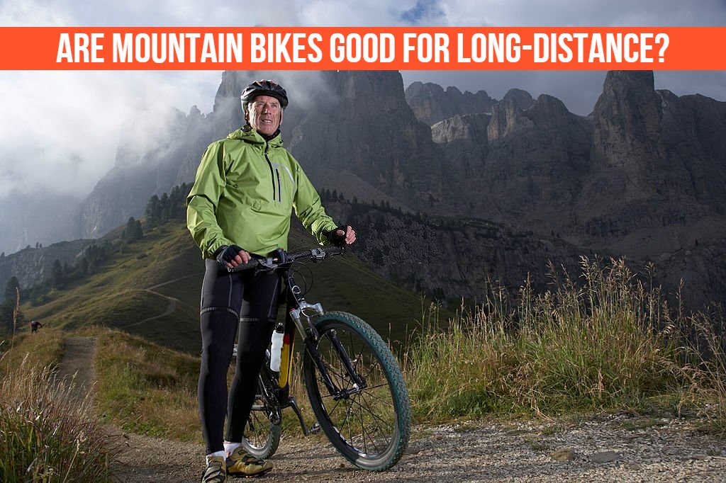 Are mountain bikes good for long-distance?