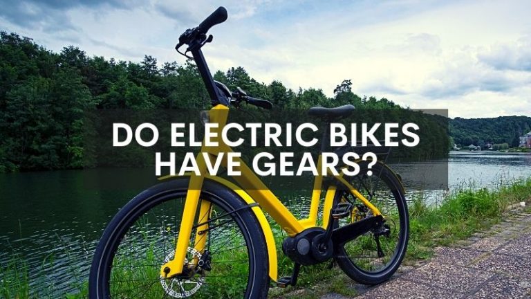Do Electric Bikes Have Gears?