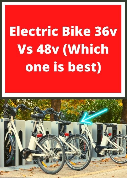 Electric Bike 36v Vs 48v (Which one is best)