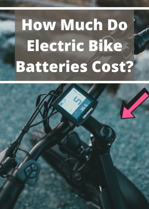 How Much Do Electric Bike Batteries Cost?