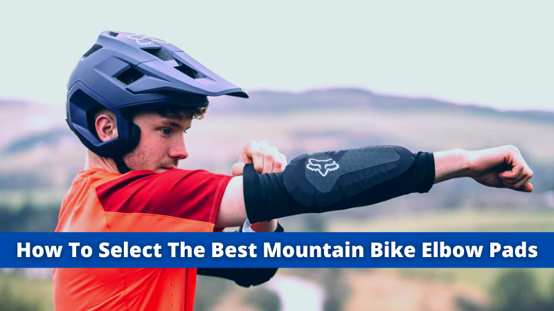 Do You Need Elbow Pads For Mountain Biking?