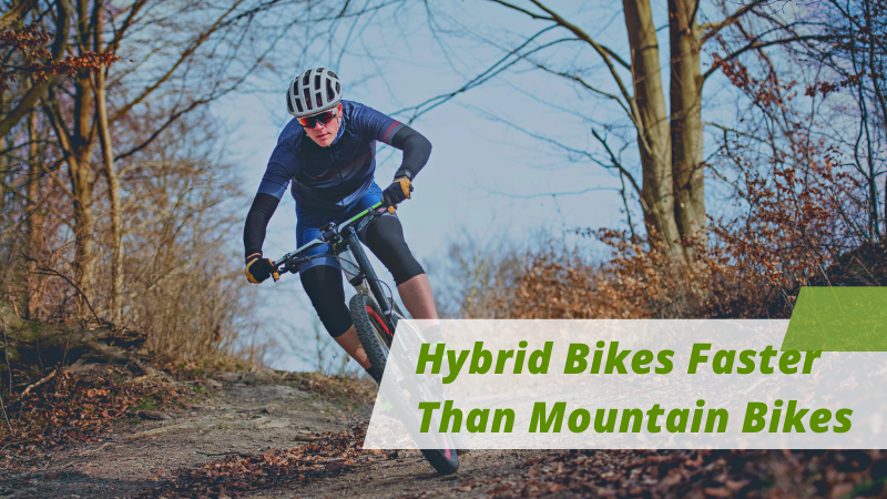 Hybrid Bikes Faster Than Mountain Bikes