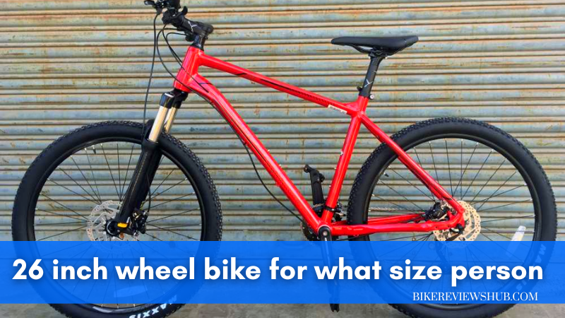 26 inch cruiser bike for what size person
