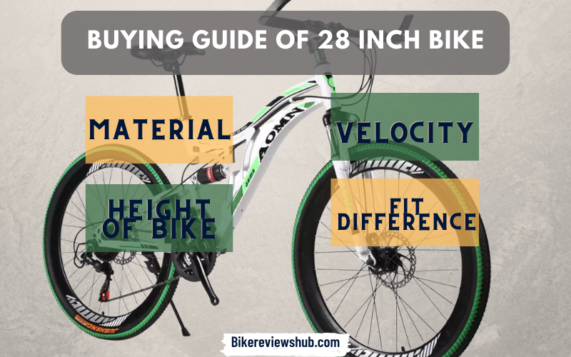 Buying Guide of 28 inch Bike
