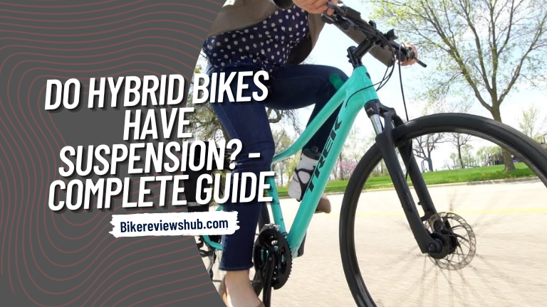 Do Hybrid Bikes have Suspension