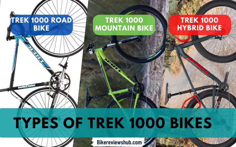 Types Of Trek 1000 Bikes