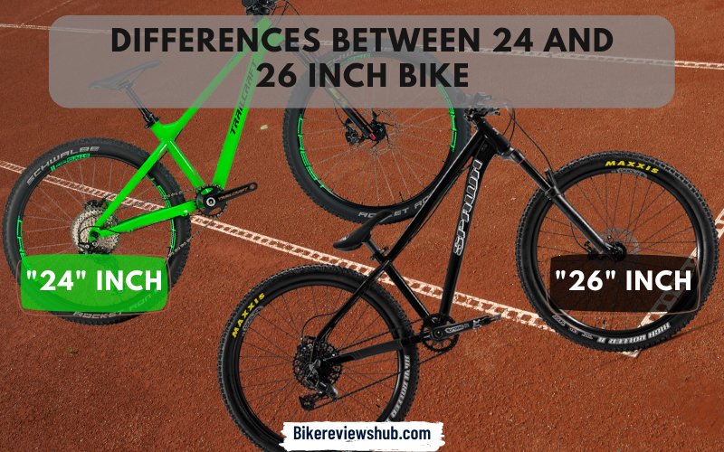 differences between 24 and 26 inch bike