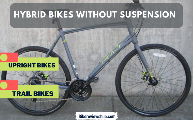 hybrid bikes without suspension